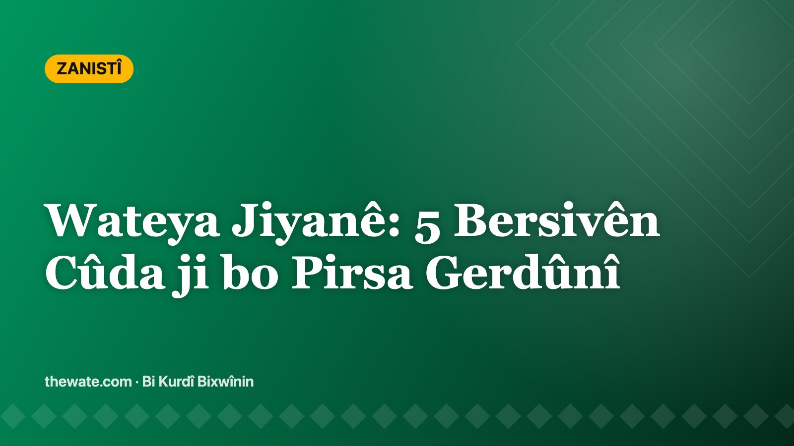 Wateya Jiyanê: 5 Bersivên Cûda ji bo Pirsa Gerdûnî